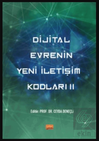Dijital Evrenin Yeni İletişim Kodları II