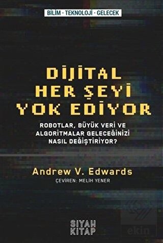 Dijital Her Şeyi Yok Ediyor