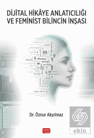 Dijital Hikaye Anlatıcılığı ve Feminist Bilincin İnşası