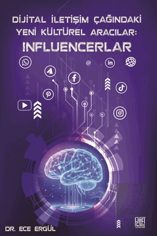 Dijital İletişim Çağındaki Yeni Kültürel Aracılar: Influencerlar