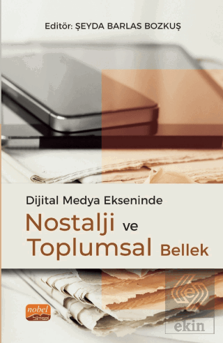 Dijital Medya Ekseninde Nostalji ve Toplumsal Bell