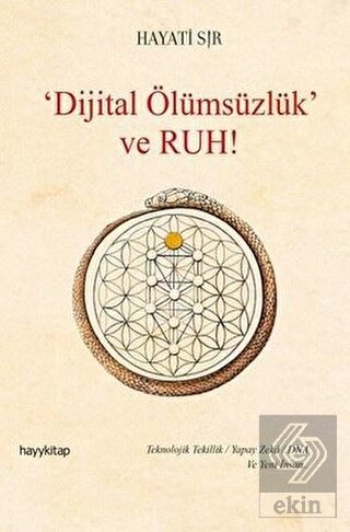 Dijital Ölümsüzlük ve Ruh