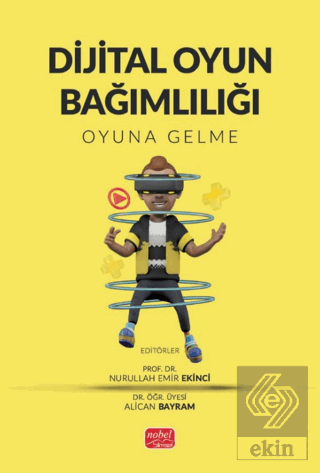 Dijital Oyu Bağımlılığı-Oyuna Gelme