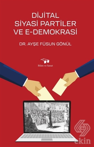 Dijital Siyasi Partiler ve E-Demokrasi