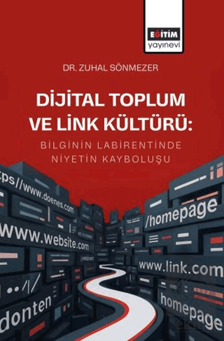 Dijital Toplum ve Link Kültürü: "Bilginin Labirentinde Niyetin Kaybolu