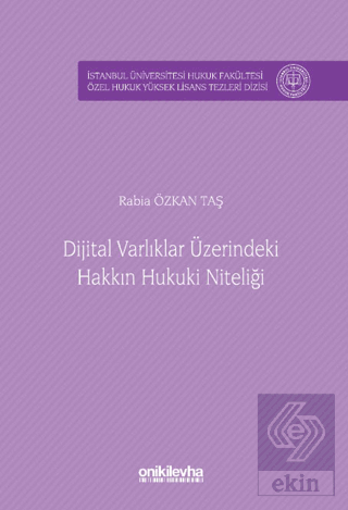 Dijital Varlıklar Üzerindeki Hakkın Hukuki Niteliği