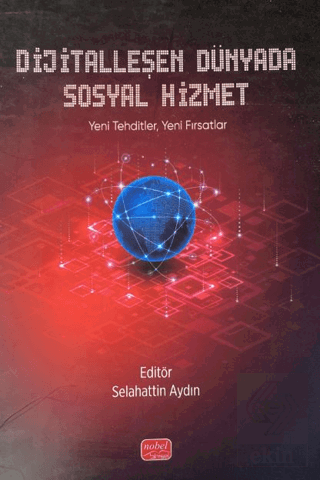 Dijitalleşen Dünyada Sosyal Hizmet Selahattin Aydın Nobel Bilimsel Ese