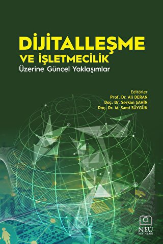 Dijitalleşme ve İşletmecilik Üzerine Güncel Yaklaş