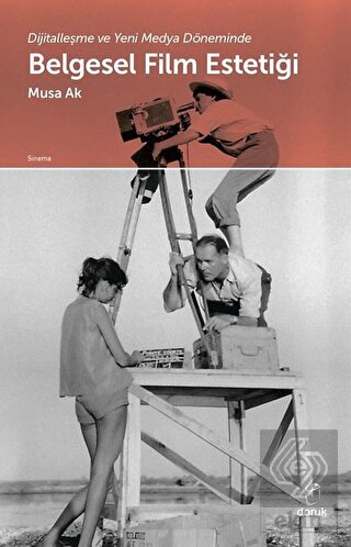 Dijitalleşme ve Yeni Medya Döneminde Belgesel Film