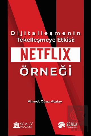 Dijitalleşmenin Tekelleşmeye Etkisi: Netflix Örneği
