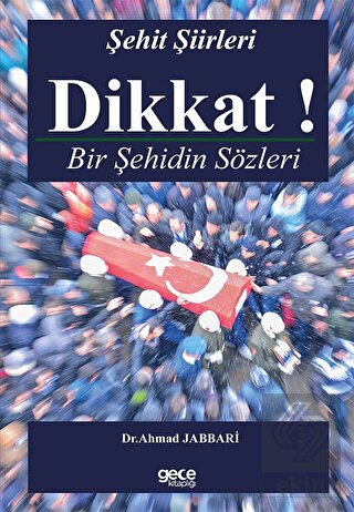 Dikkat! Bir Şehidin Sözleri