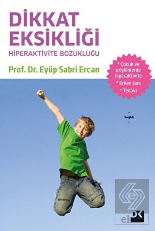 Dikkat Eksikliği ve Hiperaktivite Bozukluğu
