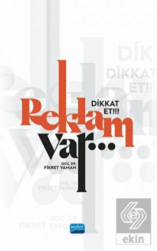 Dikkat Et!!! Reklam Var…