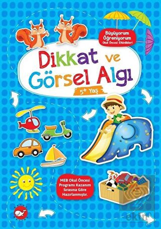 Dikkat ve Görsel Algı 5+ Yaş - Büyüyorum Öğreniyor