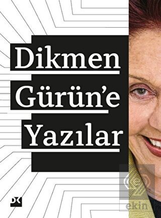 Dikmen Gürün\'e Yazılar
