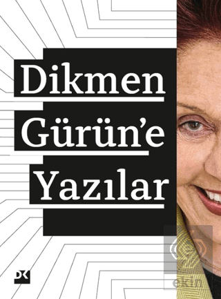 Dikmen Gürün\'e Yazılar