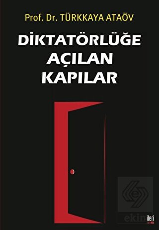 Diktatörlüğe Açılan Kapılar