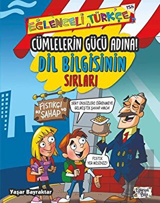 Dil Bilgisinin Sırları - Cümlelerin Gücü Adına!