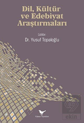 Dil, Kültür ve Edebiyat Araştırmaları