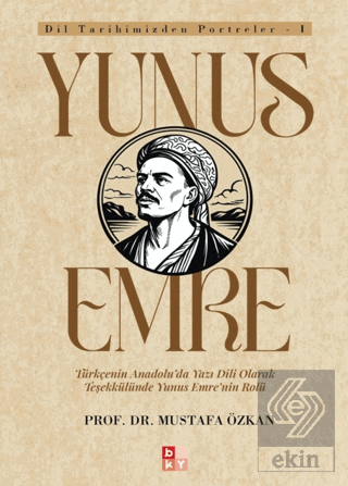 Dil Tarihimizden Portreler - 1 Yunus Emre