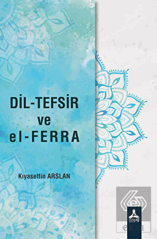 Dil-Tefsir ve el-Ferra