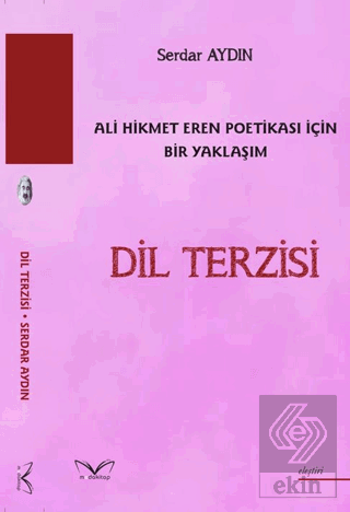 Dil Terzisi Ali Hikmet Eren Poetikası İçin Bir Yaklaşım