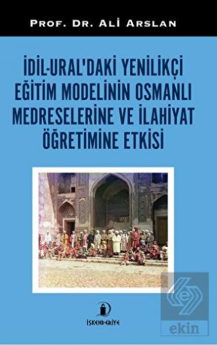 Dil - Ural'daki Yenilikçi Eğitim Modelinin Osmanlı