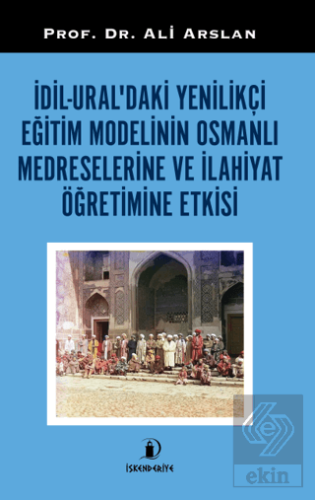 Dil - Ural'daki Yenilikçi Eğitim Modelinin Osmanlı