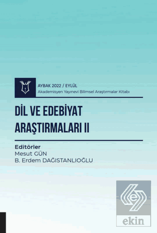 Dil ve Edebiyat Araştırmaları II - Aybak 2022 Eylü