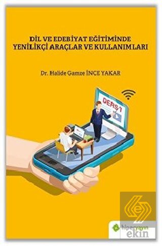 Dil ve Edebiyat Eğitiminde Yenilikçi Araçlar ve Ku