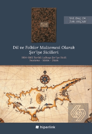 Dil ve Folklor Malzemesi Olarak Şer'iye Sicilleri