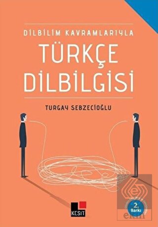 Dilbilim Kavramlarıyla Türkçe Dilbilgisi