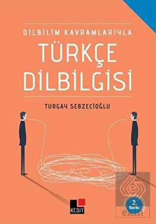 Dilbilim Kavramlarıyla Türkçe Dilbilgisi