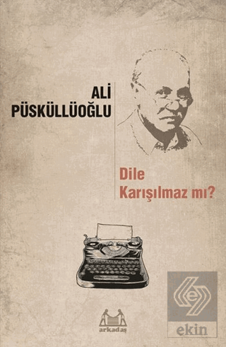 Dile Karışılmaz mı?