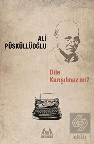 Dile Karışılmaz mı?