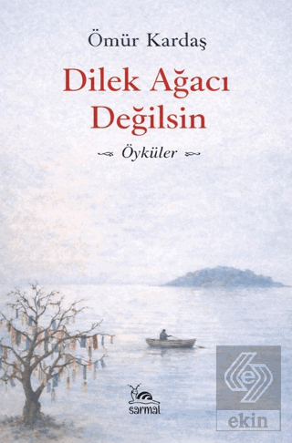 Dilek Ağacı Değilsin