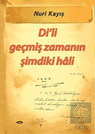 Di\'li Geçmiş Zamanın Şimdiki Hali