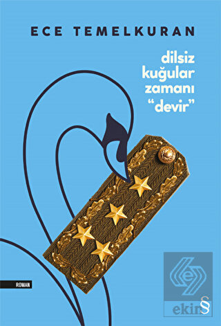 Dilsiz Kuğular Zamanı "Devir"