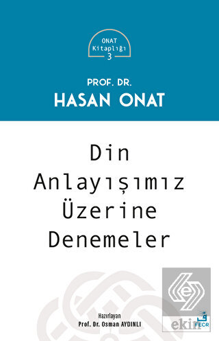Din Anlayışımız Üzerine Denemeler