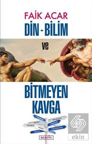 Din - Bilim ve Bitmeyen Kavga