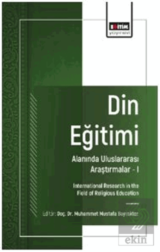 Din Eğitimi Alanında Uluslararası Araştırmalar – I
