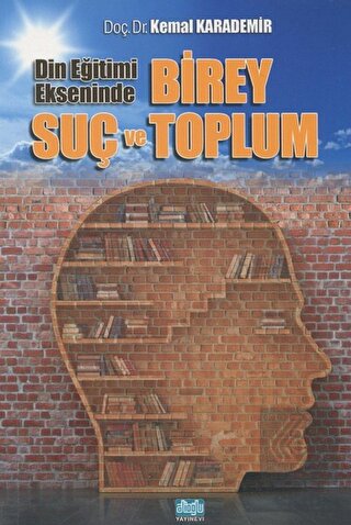 Din Eğitimi Ekseninde Birey Suç ve Toplum