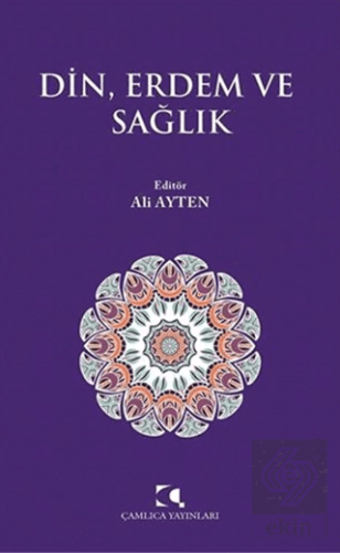 Din, Erdem ve Sağlık