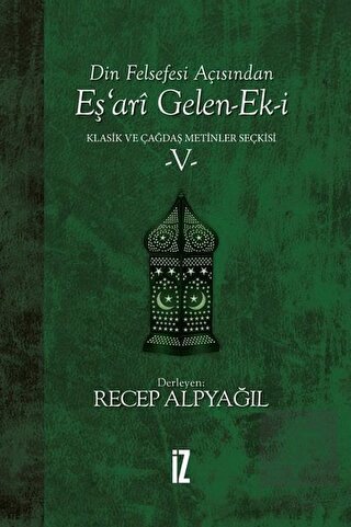 Din Felsefesi Açısından Eş\'ari Gelen-Ek-i Klasik v
