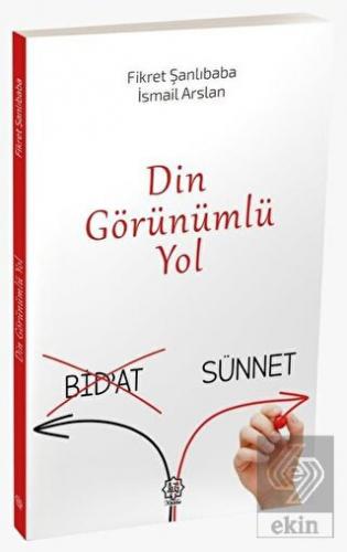 Din görünümlü Yol (Bidat-Sünnet)