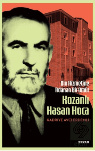 Din Hizmetine Adanan Bir Ömür/ Kozanlı Hasan Hoca