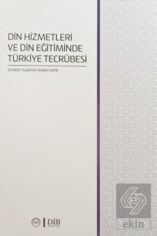 Din Hizmetleri ve Din Eğitiminde Türkiye Tecrübesi