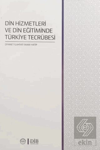Din Hizmetleri ve Din Eğitiminde Türkiye Tecrübesi