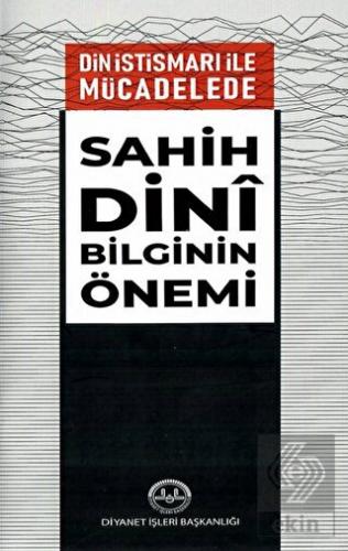 Din İstismarı İle Mücadelede Sahih Dini Bilginin Ö
