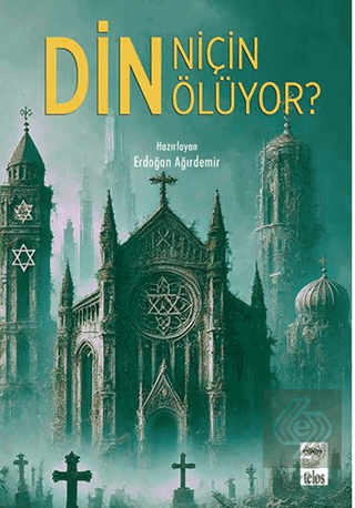Din Niçin Ölüyor?